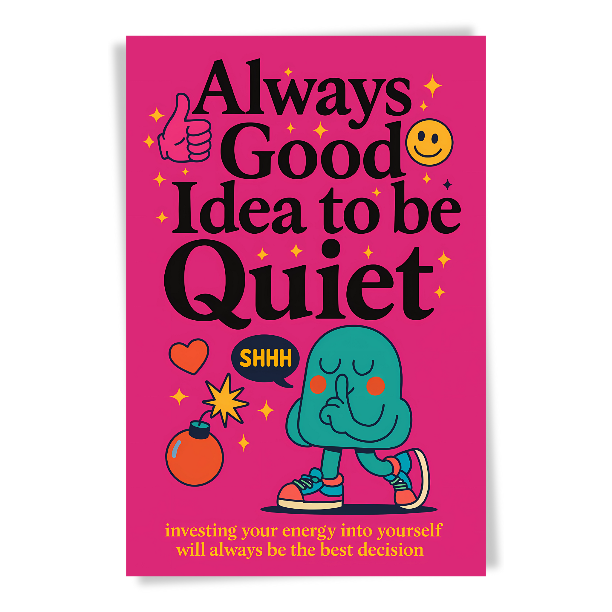 Always a Good Idea to Be Quiet Pink Printable Wall Art – Vibrant Digital Poster for Introverts, 24x36 Download (2:3 Ratio)