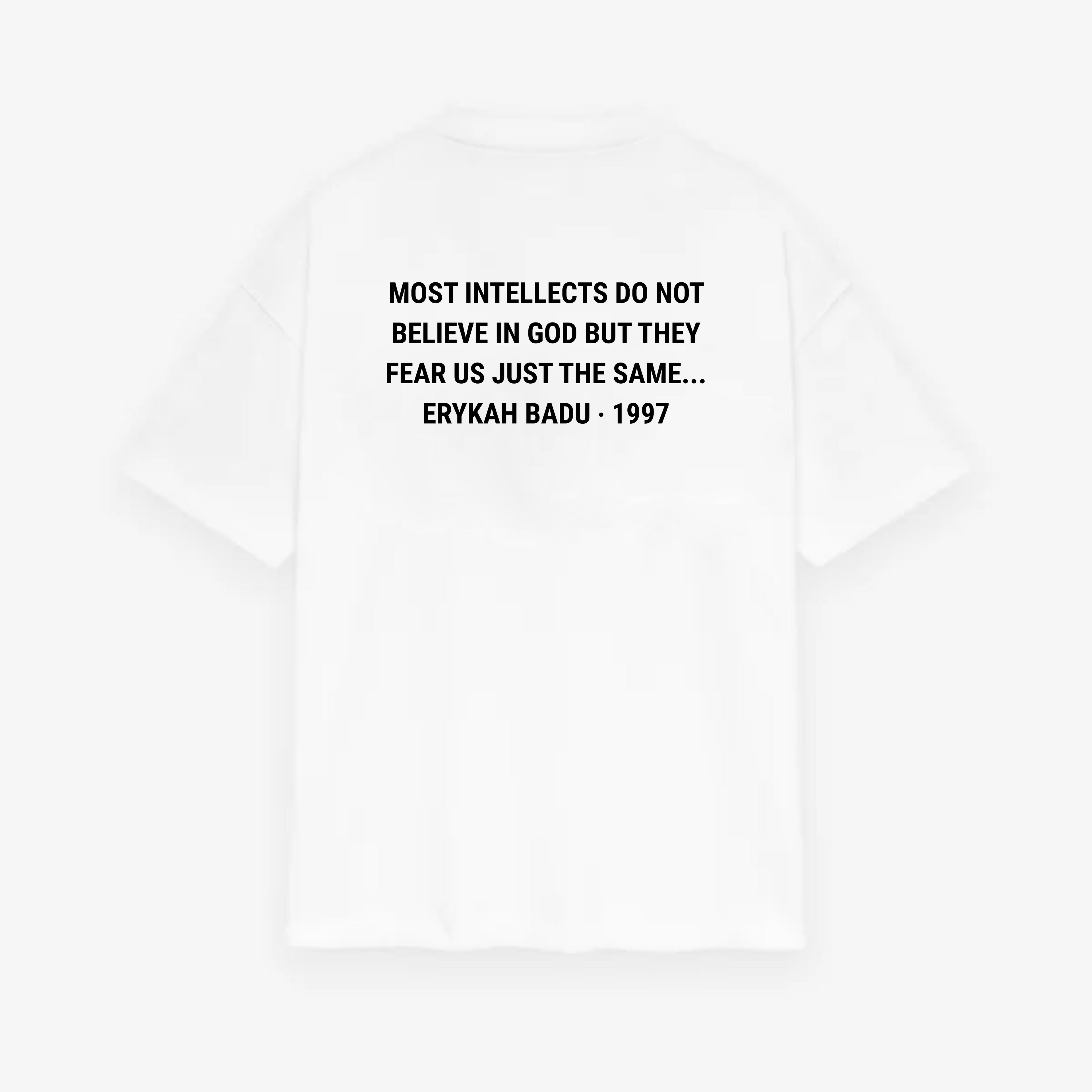 On and On Erykah Badu Quote Tee – “Most Intellects Do Not Believe in God…"
