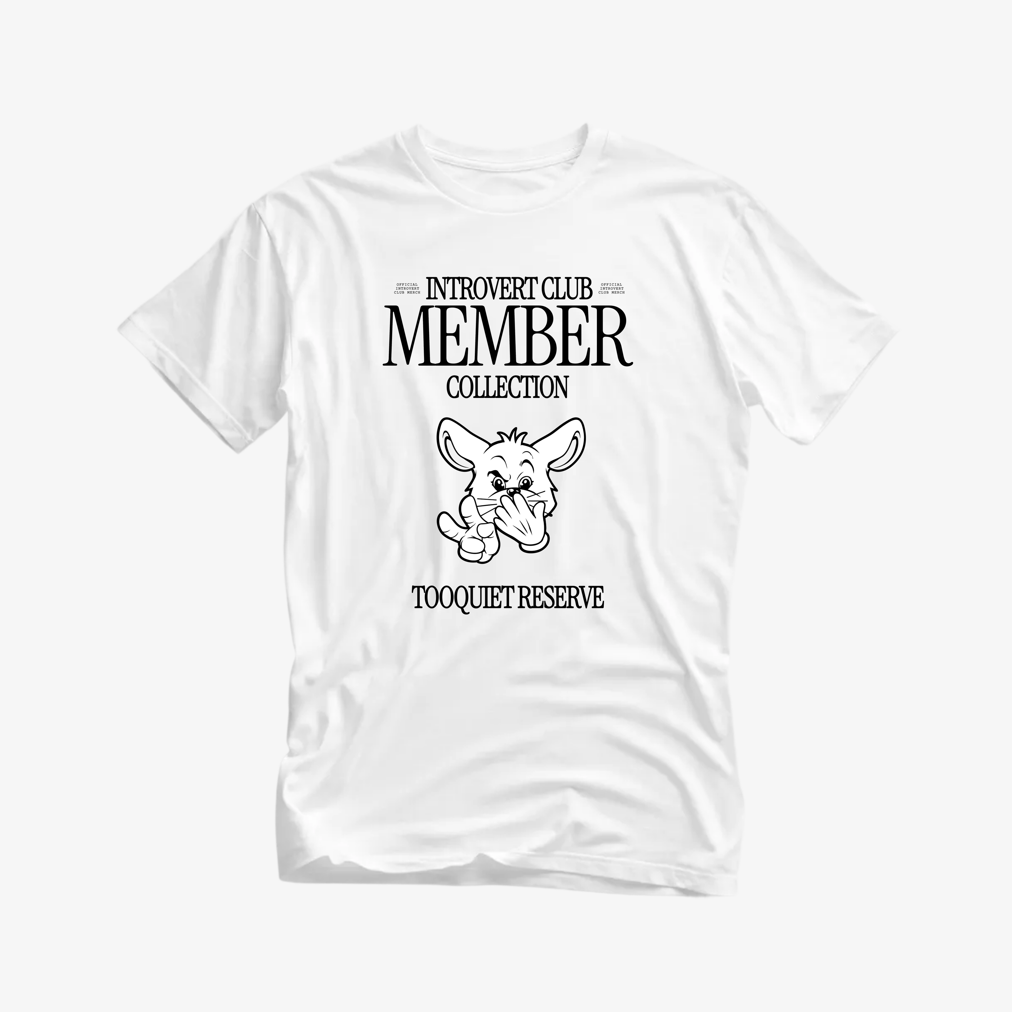 Introvert Club Member T-Shirt | TooQuiet Reserve Collection