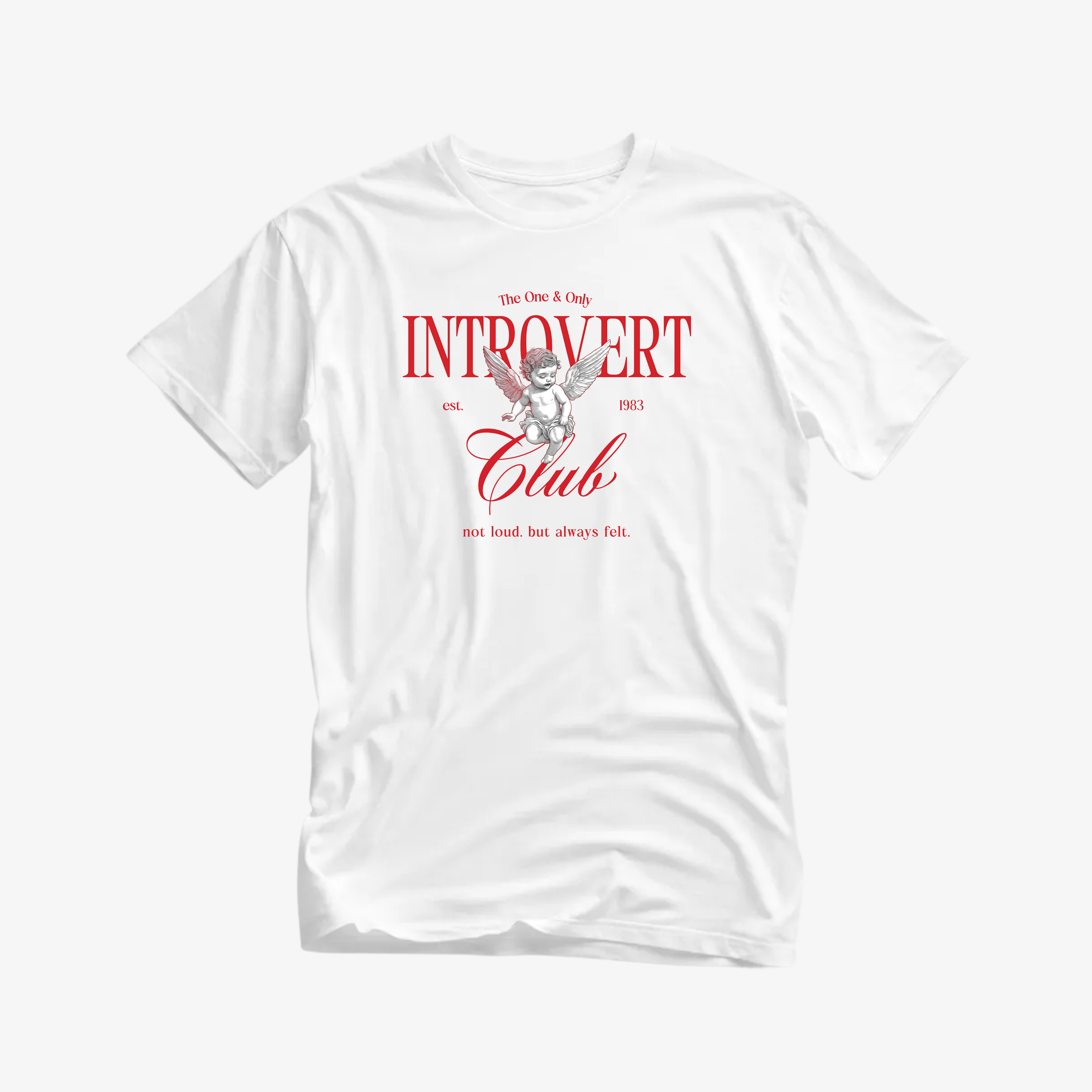 White Introvert Club t-shirt featuring editorial typography and cherub graphic with the phrase “Not loud. But always felt.”